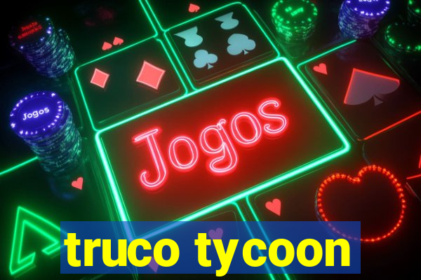 truco tycoon